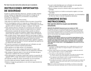 Page 8
4
5

Por favor lea este instructivo antes de usar el producto.
INSTRUCCIONES IMPORTANTES  
DE SEGURIDAD
Cuando se utilizan aparatos eléctricos, siempre se debe respetar 
ciertas medidas de seguridad a fin de reducir el riesgo de un 
incendio, un choque eléctrico y (o) lesiones a las personas, 
incluyendo las siguientes:
❍ Por favor lea todas las instrucciones.
❍ No toque las superficies calientes Utilice las asas o las perillas.
❍ A fin de protegerse contra el riesgo de un choque eléctrico, no...