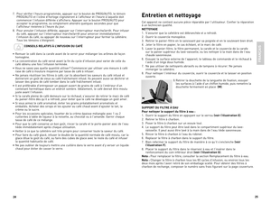 Page 132425
7.	 Pour	vérifier	l’heure	programmée,	 appuyer	sur	le	bouton	 de	PROG/AUTO;	 le	témoin	
PROG/AUTO	 et	l’icône	 d’horloge	 clignoteront	 à	l’afficheur	 et	l’heure	 à	laquelle	 doit	
commencer	 l’infusion	différée	s’affichera.	 Appuyer	sur	le	bouton	 PROG/AUTO	 pour	
accepter le programme, ou simplement attendre quelques secondes pour que 
l’afficheur revienne à l’heure du jour.
8.  Pour annuler l’infusion différée, appuyer sur l’interrupteur marche/arrêt. Pour infuser 
du café, appuyer sur...