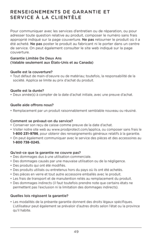 Page 4949
RENSEIGNEMENTS DE GARANTIE ET 
SERVICE À LA CLIENTÈL\GE
Pour communiquer avec les services d’entretien ou de réparation, ou pour 
adresser toute question relative au produit, composer le numéro sans frais 
approprié indiqué sur \Ila page couverture. Ne pas retourner le produit où il a 
été acheté. Ne pas poster le produit au fabricant ni le por\Iter dans un centre 
de service. On peut égalemen\It consulter le site web indiqué sur la \Ipage 
couverture.
Garantie Limitée De D\Geux Ans 
(Valable...