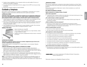 Page 1325
24
ESPAÑOL
4.	 Cuando	
se	haya	 completado	 el	ciclo,	 el	aparato	 emitirá	una	señal	 audible.	el	 horno	y	el	
indicador	 de	encendido	 se	apagarán.
5.	 Si	 no	está	 utilizando	 el	temporizador	 del	horno,	 apague	 el	horno	 \fo\b\b)	una	vez	que	 se	haya	
completado.
6.	 desenchufe	 el	aparato	 cuando	no	lo	esté	 utilizando.
Cuidado y limpi\fza
este	 producto	 contiene	piezas	que	no	pueden	 ser	reemplazadas	 o	mantenidas	 por	el	usuario.	
Póngase	 en	contacto	 con	personal	 cualificado	 del	servicio...