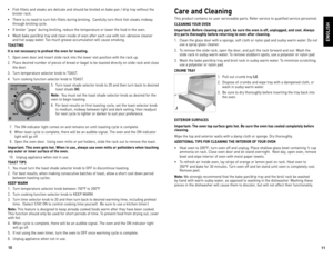 Page 611
10
•	 \bish	
fillets	and	steaks	 are	delicate	 and	should	 be	broiled	 on	bake	 pan	/	drip	 tray	without	 the	
broiler	 rack.
•	 There	 is	no	 need	 to	turn	 fish	fillets	 during	 broiling.		 Carefully	 turn	thick	 fish	steaks	 midway	
through	 broiling	cycle.
•	 If	 broiler	 “pops”	 during	broiling,	 reduce	the	temperature	 or	lower	 the	food	 in	the	 oven.
•	 Wash	 bake	pan/drip	 tray	and	clean	 inside	 of	oven	 after	 each	use	with	 non-abrasive	 cleaner	
and	 hot	soapy	 water.	 Too	much	 grease...