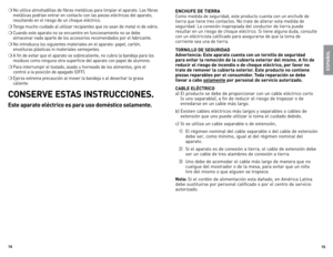 Page 815
14
❍	no	
utilice	 almohadillas	 de	fibras	 metálicas	 para	limpiar	 el	aparato.	las	 fibras	
metálicas	 podrían	entrar	en	contacto	 con	las	piezas	 eléctricas	 del	aparato, 	
resultando	 en	el	riesgo	 de	un	 choque	 eléctrico.
❍	Tenga	mucho	 cuidado	 al	utilizar	 recipientes	 que	no	sean	 de	metal	 ni	de	 vidrio. 		
❍	Cuando	 este	aparato	 no	se	encuentre	 en	funcionamiento	 no	se	debe 	
almacenar	 nada	aparte	 de	los	 accesorios	 recomendados	 por	el	fabricante. 	
❍	no	introduzca	 los	siguientes...