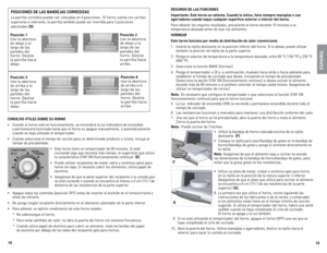 Page 1019
18
CONSEJOS ÚTILES SOBRE SU HORNO
•	 Cuando	
el	horno	 esté	en	funcionamiento,	 se	encenderá	 la	luz	 indicadora	 de	encendido	 	
y	 permanecerá	 iluminada	hasta	que	el	horno	 se	apague	 manualmente,	 o	automáticamente	
cuando	 se	haya	 utilizado	 el	temporizador.
•	 Cuando	 seleccione	el	tiempo	 de	cocción	 para	un	determinado	 producto	o	receta,	 incluya	 el	
tiempo	 de	precalentado.
•	este	 horno	 tiene	un	temporizador	 de	60	minutos.	 Si	está	
cocinando	 algo	que	necesita	 más	tiempo,	 le...