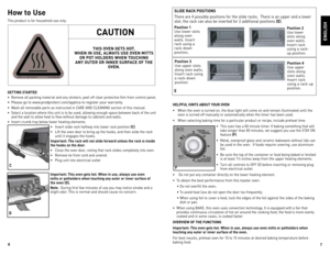 Page 4
6
7

HelPFUl HintS ABoUt YoUR oven
•	 When	 the	oven	 is	turned	 on,	the	 blue	 light	 will	come	 on	and	 remain	 illuminated	 until	the	
oven	 is	turned	 off	manually	 or	automatically	 when	the	timer	 has	been	 used.
•	 When	 selecting	 baking	time	for	a	particular	 product	or	recipe,	 include	 preheat	 time.
•	 This	 oven	has	a	60	 minute	 timer.	If	baking	 something	 that	will	
take	 longer	 than	60	minutes,	 we	suggest	 you	use	 the	STAY	oN	
feature	
(F).
•	 Metal,	 ovenproof	 glass	and	ceramic...