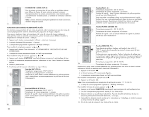 Page 29
5655
CUISSON PAR CONVECTION (I) 
Pour la cuisson par convection, le four utilise un ventilateur interne pour diffuser la chaleur de façon uniforme pendant la cuisson. Vous pouvez choisir la cuisson par convection à tout moment après avoir sélectionné le mode cuisson. Le symbole du ventilateur s’affichera à l’écran.
Nota : Certains aliments cuiront plus rapidement en mode convection; vérifier le temps de cuisson.
FONCTIONS DE CUISSON D’ALIMENTS SPÉCIALISÉES
Ces fonctions vous permettent de faire cuire...