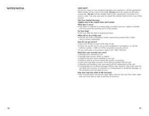 Page 36
NEED HELP?
For service, repair or any questions regarding your appliance, call the appropriate 
"800" number on the cover of this book. Do not return the product to the place 
of purchase. Do not mail the product back to the manufacturer nor bring it to a 
service center. You may also want to consult the website listed on the cover of this 
manual.
One-Year Limited Warranty  
(Applies only in the United States and Canada)
What does it cover?
• Any defect in material or workmanship; provided;...