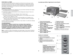 Page 12
22
23

Le produit peut différer légèrement de celui illustré.
FRAN
ÇAIS
B
PANNEAU DE COMMANDE
1. Témoin de fonctionnement
2.  Sélecteur de la température de cuisson/
grillage 
3.  Sélecteur de la fonction de cuisson 
4.  Minuterie de 60 minutes/sélecteur de 
grillage
Important :Lorsque vous utilisez la fonction GRILLAGE/MINUTERIE (TOAST/TIMER), toujours tourner le sélecteur de façon à dépasser la marque 20, puis le tourner de nouveau jusqu’au réglage souh aité.
 
1.  Témoin de fonctionnement
†  2....
