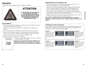Page 13



utilisation
l'appareil est conçu uniquement pour une utilisation domestique.
POur COmmenCer
•  Retirer les matériaux d'emballage et les étiquettes.  enlever la pellicule protectrice 
transparente du tableau de commande.
•    v euillez aller à l’adresse www.prodprotect.com/applica pour enregistrer votre 
garantie.
•  laver toutes les pièces, tel qu'indiqué à la section 
« entretien et nettoyage ».
•  Choisir l'endroit où placer l'appareil.  laisser de...