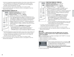 Page 16
0


  •  Une fois la température programmée atteinte, le four émet un bip et affiche tour à 
tour la température et le temps de cuisson pendant tout le cycle de cuisson.
  •  le temps s'écoulera par intervalles de 1 minute, jusqu'à ce qu'il atteigne 59 
secondes, puis par intervalles de 1 seconde.
  • À la fin du cycle de cuisson, le four émet 3 bips, et la cuisson s'arrête. 
5.  ouvrir la porte du four avec une mitaine de cuisine ou une poignée et sortir les 
aliments...