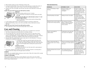 Page 4
4. When finished cooking, turn the Temperature Control to Off. 
5.  If using the 60-Minute Bake Timer, you will hear a bell sound once it reaches the set time. If 
not, when cooking is done, turn the Timer to 0 (off). The On Indicator Light goes out.
6.  Using an oven mitt or pot holder, open the door and slide out the Slide Rack to remove the 
Bake Pan.
Caution: The oven is hot. Do not let your skin touch any surface.
BROILING
Note: When broiling, preheat oven for 5 minutes.
1.  Insert the Broil Rack...