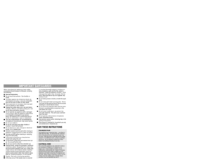 Page 2IMPORTANT SAFEGUARDSINSTRUCCIONES DE SEGURIDADIMPORTANTES MISES EN GARDE
When using electrical appliances, basic safety
precautions should always be followed, including
the following:
Read all instructions.
Do not touch hot surfaces.  Use handles or
knobs.
To protect against risk of electrical shock, do
not immerse cord, plug, or any non-removable
parts of this oven in water or other liquid.
Close supervision is necessary when any appli-
ance is used by or near children.
Unplug from outlet when not...