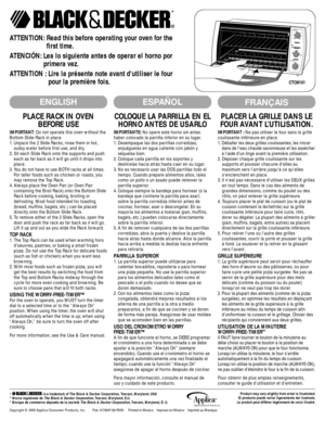 Page 1*
90
80
7
0
60504
030 20 10OFFNOnOsyawlA
PLACE RACK IN OVEN 
BEFORE USE
IMPORTANT: Do not operate this oven without the
Bottom Slide Rack in place.
1. Unpack the 2 Slide Racks, rinse them in hot,
sudsy water before first use, and dry.
2. Sit each Slide Rack onto the supports and push
each as far back as it will go until it drops into
place.
3. You do not have to use BOTH racks at all times.
For taller foods such as chicken or roasts, you
may remove the Top Rack.
4. Always place the Oven Pan (or Oven Pan...