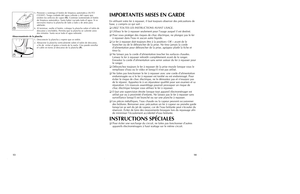 Page 814
13
5. Presione y sostenga el botón de limpieza automática (AUTO
CLEAN
®). Tenga cuidado del agua caliente y del vapor que
emiten los orificios de vapor (N). Continúe sosteniendo el botón
de limpieza automática  hasta haber vaciado toda el agua. Si es
necesario mueva la plancha de lado a lado y de atrás para
adelante. 
6. Al terminar, suelte el botón, coloque la plancha sobre el talón de
descanso y enchúfela. Permita que la plancha se caliente unos
dos minutos  hasta secar toda el agua sobrante....