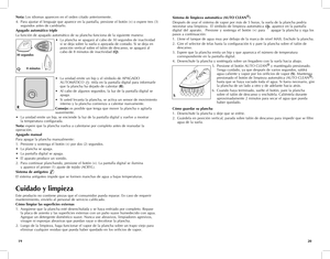 Page 11
1920
Nota: Los idiomas aparecen en el orden citado anteriormente.
4. Para ajustar el lenguaje que aparece en la pantalla, presione el botón (+) o espere tres (3) segundos antes de cambiarlo.
Apagado	 automático	 triple
La función de apagado automático de su plancha funciona de la siguiente manera:
• La plancha se apagará al cabo de 30 segundos de inactividad si se deja sobre la suela o apoyada de costado. Si se deja en posición vertical sobre el talón de descanso, se apagará al cabo de 8 minutos de...