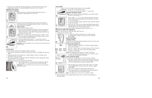 Page 814
13
USING SPRAY
Use to dampen tough wrinkles at any setting (K).
1. Be sure the iron is filled with water.
2. On first use, pump the spray button  several times.
IRONING WITHOUT STEAM 
Note:You can use the Steam On/Off button to turn off the steam
function in all settings (1-7).
1. Select setting 1, 2, 3 or 4 to iron without steam (L). The Smart
Steam
™system will automatically turn off and there will not be
any steam generated.
2. To dry iron at higher settings, empty the water from the reservoir
to...