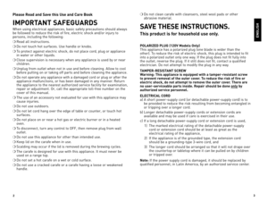 Page 2
2
3

Please Read and Save this Use and Care Book
IMPORTANT SAFEGUARDS
When	using	electrical	 appliances,	 basic	safety	 precautions	 should	always	
be	followed	 to	reduce	 the	risk	 of	fire,	 electric	 shock	and/or	 injury	to	
persons,	 including	 the	following:
❍	Read	 all	instructions.
❍	Do	 not	 touch	 hot	surfaces.	 Use	handle	 or	knobs.
❍	To	 protect	 against	 electric	 shock,	do	not	 place	 cord,	plug	or	appliance	
in	water	 or	other	 liquids.
❍	Close	 supervision	 is	necessary	 when	any	appliance...