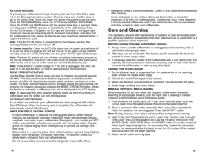 Page 111920
•	 Reheating	coffee	is	not	 recommended.	 Coffee	is	at	 its	 peak	 flavor	 immediately	
after brewing.
•	 Small	 oil	droplets	 on	the	 surface	 of	brewed,	 black	coffee	 is	due	 to	the	
extraction of oil from the coffee grounds. Oiliness may occur more frequently 
if heavily roasted coffees are used. Over extraction may also cause oiliness, 
indicating a need to clean your coffeemaker.
Care and Cleaning
This appliance requires little maintenance. It contains no user-serviceable parts. 
Any servicing...