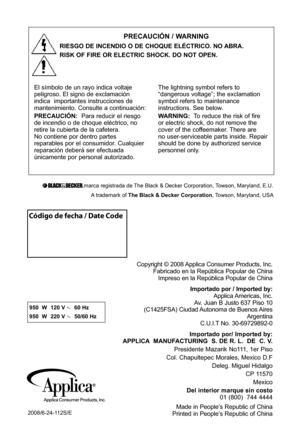 Page 15marca registrada de The Black & Decker Corporation, Towson, Maryland, E.U. A trademark of The Black & Decker Corporation, Towson, Maryland, USA
2008/6-24-112S/E
950  W  120 V
CAT. NO. EHB500
TYPE  1  160  W  1
AC  ONLY          6
60 Hz
950  W  220 V
CAT. NO. EHB500
TYPE  1  160  W  1
AC  ONLY          6
50/60 Hz
El símbolo de un rayo indica voltaje 
peligroso. El signo de exclamación 
indica  importantes instrucciones de 
mantenimiento. Consulte a    continuación:
PRECAUCIóN:   Para reducir el riesgo 
de...