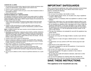 Page 712
11
IMPORTANT SAFEGUARDS
When using electrical appliances, basic safety precautions should always 
be followed to reduce the risk of fire, electric shock and/or injury to 
persons, including the following:
☐  Read all instructions.
☐  Do not touch hot surfaces. Use handle or knobs.
☐  To protect against electric shock, do not place cord, plug or appliance 
in water or other liquids.
☐  Close supervision is necessary when any appliance is used by or near 
children.
☐  Unplug from outlet when not in use...