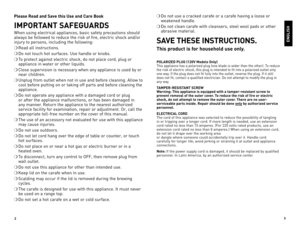 Page 2
2
3

Please Read and Save this Use and Care Book
IMPORTANT SAFEGUARDS
When	using	electrical	 appliances,	 basic	safety	 precautions	 should	
always	be	followed	 to	reduce	 the	risk	 of	fire,	 electric	 shock	and/or	
injury	to	persons,	 including	 the	following:
❍	Read	 all	instructions.
❍	Do	 not	 touch	 hot	surfaces.	 Use	handle	 or	knobs.
❍	To	 protect	 against	 electric	 shock,	do	not	 place	 cord,	plug	or	
appliance	 in	water	 or	other	 liquids.
❍	Close	 supervision	 is	necessary	 when	any	appliance...