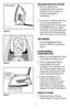 Page 77
ONE-HOUR AUTO OFF FEATURE
1. This iron will shut off 
automatically after one hour
whether you are using it or 
have left it plugged in 
unattended.
2. If you have ironed for less than 
an hour and would like to 
manually shut the iron off, push 
the ON/OFF button or simply 
unplug the cord. Otherwise, the 
iron will shut off automatically 
after it has been on for an hour.
DRY IRONING
1.  Turn the Adjustable Steam 
Control to DRY to iron without 
steam.
STEAM IRONING  
USING MOISTURE
1.  Make sure the...