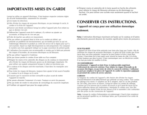 Page 11
2019
FICHE	POLARISÉE
L'appareil est muni d'une fiche polarisée (une lame plus large que l'autre). Afin de 
minimiser les risques de secousses électriques, ce genre de fiche n'entre que d'une 
façon dans une prise polarisée. Lorsqu'on ne peut insérer la fiche à fond dans 
la prise, il faut tenter de le faire après avoir inversé les lames de côté. Si la fiche 
n'entre toujours pas dans la prise, il faut communiquer avec un électricien certifié.  
Il ne faut pas tenter de...