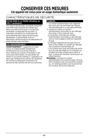 Page 4848
F\bCHE \f\bSE À LA TERRE (\fodèles de   120 V seulement)
Par mesure de sécurité, le produit comporte 
une fic\be mise à la terre qui n’entre que 
dans une prise à trois trous. Il ne faut pas 
neutraliser ce dispositif de sécurité. La 
mauvaise connexion du conducteur de 
terre présente des risques de secousses 
électriques. Communiquer avec un 
électricien certifié lorsqu’on se demande si la 
prise est bien mise à la terre.V\bS \bNDESSERRABLE
AVERT\bSSE\fENT :  L’appareil est doté 
d’une vis...