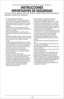Page 23\b3
• Por favor lea todas las instrucciones.
•   La unidad cuenta con un  sistema de protección 
para el motor. Si el empujador de alimentos más 
grande dentro del tubo de alimentación se sale de 
la tapa del procesador de alimentos, el aparato se 
apagará.
•  Para protegerse contra el riesgo de descargas 
eléctricas, no coloque el procesador de alimentos en 
agua ni en otro líquido.
•  Se requiere la supervisión de un adulto cuando 
algún electrodoméstico está siendo utilizado cerca 
de los 
•...