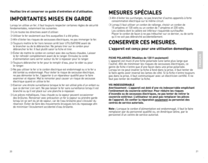 Page 11
0


Veuillez lire et conserver ce guide d’entretien et d’utilisation.
IMPORTANTES MISES EN GARDE
Lorsqu’on	utilise 	un 	fer, 	il 	faut 	toujours 	respecter 	certaines 	règles 	de 	sécurité	
fondamentales, 	notamment 	les 	suivantes.
❍	Lire 	toutes 	les 	directives 	avant 	d’utiliser.
❍	Utiliser 	le 	fer 	seulement 	aux 	fins 	auxquelles 	il 	a 	été 	prévu.
❍	Afin 	d’éviter 	les 	risques 	de 	secousses 	électriques, 	ne 	pas 	immerger 	le 	fer .
❍	Toujours 	mettre 	le 	fer 	hors 	tension...