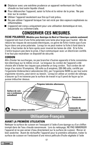 Page 1717
Utilisation-Français
ACommande de
température réglable Poignées latérales athermanes
Surface de cuis-
son à revêtement
antiadhésif
Plateau à graisse amovibleTémoin de
fonctionnement
AVANT LA PREMIÈRE UTILISATION
Nettoyer la surface de cuisson en l’essuyant à l’aide d’une éponge ou d’un chiffon
trempé dans de l’eau chaude savonneuse.  Lors du nettoyage, NE PAS IMMERGER
l’appareil et ne pas verser d’eau directement sur la surface de cuisson.  Rincer et
bien assécher.  Avant de réchauffer l’appareil pour...