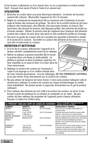 Page 1818
d’une brosse à pâtisserie ou d’un essuie-tout, ou en y vaporisant un enduit antiad-
hésif.  Essuyer tout excès d’huile à l’aide d’un essuie-tout.
UTILISATION
1.  Brancher le cordon dans une prise électrique standard.  Le témoin de fonction-
nement (A) s’allume.  Réchauffer l’appareil de 10 à 12 minutes.
2.  Régler la commande de température (A) au maximum afin d’optimiser le brunis-
sage et laisser des marques de grillage.  Se servir de la surface striée du gril pour
préparer des hamburgers, des...