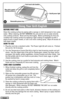 Page 3Using Your Grill-English
BEFORE FIRST USE
Clean the cooking surface by wiping with a sponge or cloth dampened in hot, sudsy
water.  When cleaning, DO NOT IMMERSE the unit and do not run water directly
onto cooking surfaces.  Rinse and dry thoroughly.  Before preheating for first use,
condition the cooking surface by applying a light coating of vegetable oil with a
pastry brush or paper towels, or use a non-stick cooking spray.  Wipe off excess oil
with paper towels.
HOW TO USE
1.  Plug the cord into a...