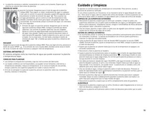 Page 8



•	la	plancha	 comienza	 a	calentar	 nuevamente	 en	cuanto	 uno	la	levanta.	espere	 que	la	
plancha	 se	caliente	 bien	antes	 de	planchar.	
EMISIÓN DE VAPOR•	emisión	 de	vapor	 en	posición	 horizontal:	 Asegúrese	que	el	nivel	 de	agua	 de	la	plancha	
indique	 MAX.	Para	lograr	 un	mejor	 rendimiento	 de	vapor	 a	cualquier	
nivel,	 gire	el	control	 a	la	 posición	 deseada	 y	espere	 60	segundo	 antes	
de	 presionar	 el	botón	 de	emisión	 de	vapor	
.	Para	 suavizar	 las	
arrugas...