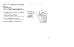 Page 58 7
ENCHUFE DE TIERRAComo medida de seguridad, este producto cuenta con un enchufe de tierra que tiene
tres contactos. No trate de alterar esta medida de seguridad. La conexión inapropiada
del conductor de tierra puede resultar en un riesgo de choque eléctrico. Si tiene alguna
duda, consulte con un eléctricista calificado para asegurarse de que la toma de corriente
sea una de tierra.TORNILLO DE SEGURIDAD
Advertencia:Este aparato cuenta con un tornillo de seguridad para evitar la
remoción de la cubierta...