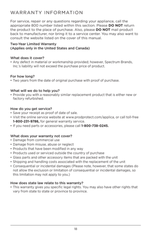 Page 1818
F\fr service, repair \fr an\b questi\fns regarding \b\fur appliance, call the 
appr\fpriate 800 number listed within this secti\fn.\h Please DO NOT return 
the pr\fduct t\f the place \ff purchase. Als\f, please DO NOT mail pr\fduct 
back t\f manufacturer, n\fr bring it t\f a service center. Y\fu ma\b als\f want t\f 
c\fnsult the website listed \fn the c\fver \ff this manual.
Two-Year L\bm\bted \farranty 
(Appl\bes only \bn th\Ce Un\bted States and Canada)  
\fhat does \bt cover?
•  An\b defect in...