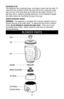 Page 3BLENDER PARTS
3
POLARIZED PLUG
This appliance has a polarized plug—one blade is wider than the other. To
reduce the risk of electric shock, this plug will fit into a polarized outlet
only one way. If the plug does not fit fully into the outlet, reverse it. If it
still does not fit, contact a qualified electrician. Do not attempt to defeat
this safety feature by modifying the plug in any way.
TAMPER-RESISTANT SCREW
WARNING:This appliance is equipped with a tamper-resistant screw to
prevent removal of the...