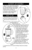 Page 41. Be sure the unit is “off” (O) and plug
the cord into a standard electrical outlet.
2. Place the food to be blended into the
Jar.
3. Put the Lid on the Jar before beginning. Be
sure that the Cap is in
position by placing the
tabs in the Cap into the notches into the Lid
and twisting close. When crushing ice or
hard foods, keep one hand on the Lid.
4. Select the desired speed setting:
• Use settings 1-2 for stirring,
chopping, and mixing; setting 3-4
for grinding, beating, and creaming;
setting 5 for...