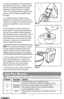 Page 73.  Coloque la espátula a modo que quede al
lado derecho de las aspas.  Coloque la parte
superior de la espátula debajo de la aspa
izquierda y sobre la derecha.  La palabra
“Front” en la espátula debe de quedar hacia
enfrente. (Ilus. B)  Ajuste la espátula sobre
las aspas.
4.  A medida que bata, coloque la parte
delantera de la espátula contra el borde del
recipiente y muévala hacia enfrente para que
recoja los ingredientes secos y la mezcla.
(Ilus. C)
5.  Use la espátula cuando la mezcla sea
líquida...