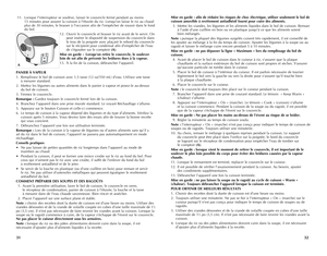 Page 17
Mise	en	garde	 :	afin	 de	réduire	 les	risques	 de	choc	 électrique,	 utiliser	seulement	 le	bol	 de	cuisson	 amovible	 à	revêtement	 antiadhésif	fourni	pour	cuire	 des	aliments.	
 3. Mettre les viandes, les légumes et les aliments liquides dans le bol de cuisson. Remuer      à l'aide d'une cuillère en bois ou en plastique jusqu'à ce que les aliments soient     bien mélangés.
Note	 : puisque la plupart des légumes surgelés cuisent très rapidement, il est conseillé de les ajouter au mélange à...