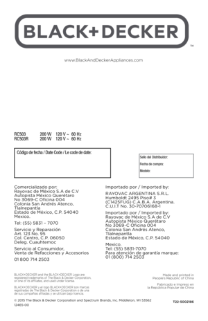 Page 2828
www.BlackAnd\feckerAppliances.com
© 2015 The Black & Decker C\frp\frati\fn  and Spectrum Brands, Inc.  Middlet\fn, WI 53562
12465-00 \b22-5002186
Made and printed in 
\beople’s Republic of China
Fabricado e Impreso en 
la República \bopular de China
BLACK+\fECKER and the B\ALACK+\fECKER Logo are registered trademarks of The Black & \fecker Corporation, or one of its affili\Aates, and used under\A license.
BLACK+\fECKER y el logo\A BLACK+\fECKER son marcas
registradas de The Black & \fecker Corporation...
