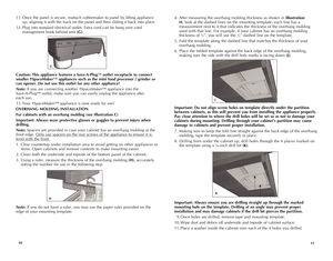 Page 6
0


11.  Once the panel is secure, reattach coffeemaker to panel by lifting appliance 
up, aligning it with the track on the panel and then sliding it back into place.
12. Plug into standard electrical outlet. Extra cord can be hung over cord 
management hook behind unit (G).
Caution: This appliance features a Save-A-Plug™ outlet receptacle to connect 
smaller †SpaceMaker™ appliances such as the mini food processor / grinder or 
can opener. Do not use this outlet for any other appliance!...