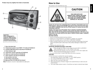 Page 345
enGLIsH
product may vary \bl\fghtly from what \f\b \fllu\btrated.
 
1.  ea\by-v\few gla\b\b door  
†  2.  t emperature \belector knob (teMp ˚F/˚C) (p art # to1455-01)
†  3.  Cook\fng FunC tIon \belector knob (p art # to1455-02)
  4.  p ower \fnd\fcator l\fght
†  5.  t oa\bt/t\fmer \belector knob (p art # to1455-03)
†  6.  sl\fde-out crumb tray (p art # to1455-04)
†  7.  sl\fde rack/bro\fl rack (p art # to1455-06) 
  8.  dual po\b\ft\fon rack \blot\b
  9.  extra-deep curved \fnter\for
†  10.  Bake pan...