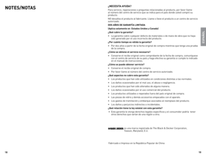 Page 101819
espaÑoL
¿neCesIta a
Yuda?
Para	servicio,	reparaciones	o	preguntas	relacionadas	al	producto,	por	favor	llame	
al	número	del	centro	de	servicio	que	se	indica	para	el	país	donde	usted	compró	su	
producto\b
No	devuélva	el	producto	al	fabricante\b	llame	o	lleve	el	producto	a	un	centro	de	servicio	
autorizado\b
dos aÑos de G arantÍa LIMItada
(apl\fca \bolamente en  e\btado\b un\fdo\b y Canada)
¿Qué cubre la garantía?
•	 la	garantía	cubre	cualquier	defecto	de	materiales	o	de	mano	de	obra	que	no	haya	
sido...