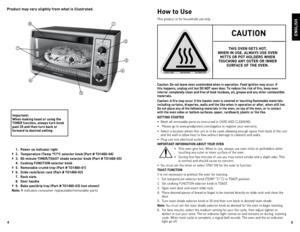 Page 35
4
Product may \fary slightly from what is illustrated.
ENGLISH
 
1.  Power on indicator light
†  2.  Tem\berature (Tem\b °F/°C selector knob (Part # TO1460-04)
†  3.  60-minute TIMER/TOAST shade selector knob (Part # TO1460-05)
  4.  Cooking FUNCTION selector knob
†  5.  Remo\fable crumb tray (Part # TO1460-01)
†  6.  Slide rack/broil rack (Part # TO1460-02)
  7.  Rack slots
  8.  Door handle
†  9.  Bake \ban/dri\b tray (Part # TO1460-03) (not shown)
Note: †  indicates	 consumer	 replaceable/removable...