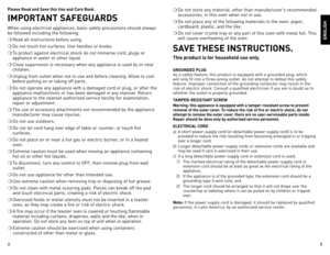 Page 223
Please Read and Save this Use and Care Book. 
IMPORTANT SAFEGUARDS
When	
using	electrical	 appliances,	 basic	safety	 precautions	 should	always	
be	 followed	 including	 the	following:
❍	 Read	 all	instructions	 before	using.
❍	 do	 not	 touch	 hot	surfaces.	 Use	handles	 or	knobs.
❍	 To	 protect	 against	 electrical	 shock	do	not	 immerse	 cord,	plugs	 or	
appliance	 in	water	 or	other	 liquid.
❍	 Close	 supervision	 is	necessary	 when	any	appliance	 is	used	 by	or	near	
children.
❍	 Unplug	 from...