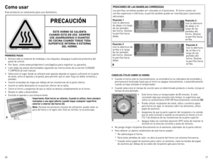 Page 11
20
21

Como usar
este	producto	 es	solamente	 para	uso	doméstico.
priMeroS  pASoS
•	 elimine	 todo	el	material	 de	embalaje	 y	las	 etiquetas;	 despegue	la	película	 protectora	 del	
panel	 de	control.
•	 Por	 favor,	visite	www.prodprotect.com/applica	 para	registrar	 su	garantía.
•	 lave	 todas	 las	piezas	 desmontables	 siguiendo	las	instrucciones	 de	la	sección	 CUIdAdo		
Y	 lIMPIezA 	de	 este	 manual.
•	 Seleccione	 el	lugar	 donde	 se	utilizará	 este	aparato	 dejando	 el	espacio	 suficiente	 en	la...