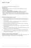 Page 65
HOW TO \fSE
This appliance is intended for household use o\inly. 
Getting Started 
• Remove all packing material, any stickers, and the plastic band around  
   the power plug.  
• Remove and save literature.   
• Please go to www.prodprotect.com/applica to register your warranty.  
• Wash all removable parts as instructed in Care & Cleaning Section\i.  
• Select a location where this unit is to be used, allowing enough space from   
   the back of the \iunit and wall to allow heat flow without damage...