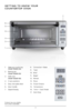 Page 55
Product may vary slightly 
from what is illustrated .
1 .  Slide out crumb tray  (Part# TO3250 - 04)
2 .  Baking pan 
 (Part# TO3250 - 05)
3 .  Slide rack 
 (Part# TO3250 - 06)
4 .  3 rack positions
5  .  Easy view glass door  
6  .  Door handle
7 .   Digital Display 8
 .  Convection + Bake
\b  .  Toast
10  .  Broil
11  .  Bagel 
12  .  Reheat
13  .  Pizza
14  .  Frozen Snacks
15  .  Temperature
16  .  Timer + Toast Shade 
1 7 .   Start-Stop
GETTING TO KNOW YOUR  
COUNTERTOP OVEN
1 2 4 6
5
3 7
8
\b
10...