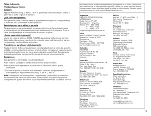 Page 1019
18
ESPAÑOL
Pó\fiza de Garantía
(Vá\fida só\fo para México)
Duración 
Applica	Manufacturing,	S.	de	R.	l.	de	C.V.		garantiza	este	producto	por	2	años	a	
partir	de	la	fecha	original	de	compra.
¿Qué cubre esta garantía?
esta	garantía	cubre	cualquier	defecto	que	presenten	las	piezas,	componentes	y	
la	mano	de	obra	contenidas	en	este	producto.
Requisitos para hacer vá\fida \fa garantía
Para	reclamar	su	garantía	deberá	presentar	al	Centro	de	Servicio	Autorizado	
la	póliza	sellada	por	el	establecimiento	en...