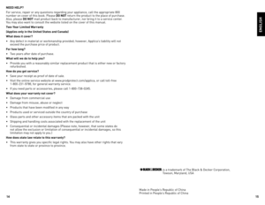 Page 8
1
1

neeD HeLP?
For	service,	repair	or	any	questions	regarding	your	appliance,	call	the	appropriate	800	
number	on	cover	of	this	book.	Please	 Do not	return	the	product	to	the	place	of	purchase.	
Also,	please	 Do not	mail	product	back	to	manufacturer,	nor	bring	it	to	a	service	center.	
You	may	also	want	to	consult	the	website	listed	on	the	cover	of	this	manual.
t wo-Year Limited Warranty
(Applies only in the United States and Canada)
What does it cover?
•	 Any	defect	in	material	or	workmanship...